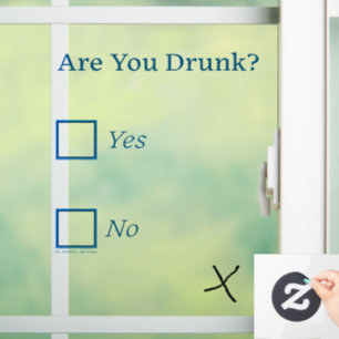 SlipperyJoe's Are You Drunk hammered check boxes c Window Cling