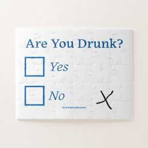 SlipperyJoe's are you drunk humourous slightly sar Jigsaw Puzzle
