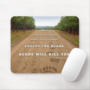 SlipperyJoe's bears will kill you paw prints press Mouse Pad