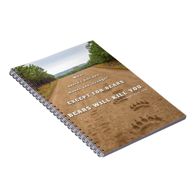 SlipperyJoe's bears will kill you paw prints press Notebook (Right Side)