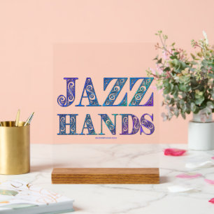 SlipperyJoe's Broadway musical Jazz Hands queer ca Acrylic Sign