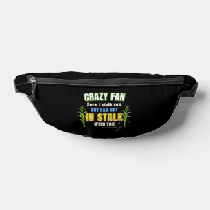 SlipperyJoe's corn stalks follow someone crazy fan Fanny Pack