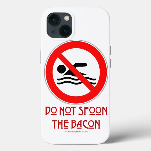 SlipperyJoe's Do Not Spoon Bacon red warning man s Case-Mate iPhone Case (Back)