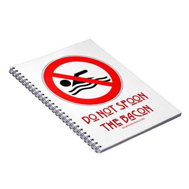 SlipperyJoe's Do Not Spoon Bacon red warning man s Notebook (Right Side)