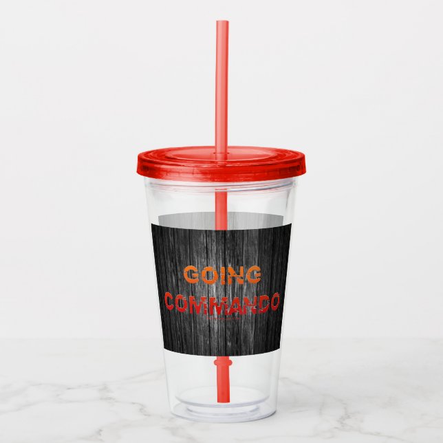 SlipperyJoe's Going Commando bold red orange lette Acrylic Tumbler (Front)
