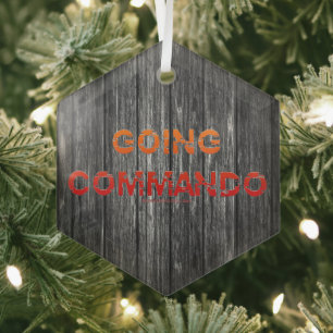 SlipperyJoe's Going Commando bold red orange lette Glass Ornament