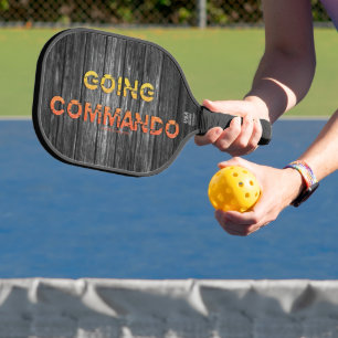 SlipperyJoe's going commando dive-bar energy grit Pickleball Paddle