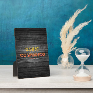 SlipperyJoe's going commando dive-bar energy grit Plaque