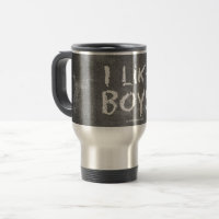 SlipperyJoe's I Like Boys dirty chalkboard dark te