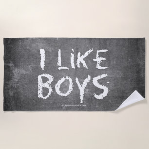 SlipperyJoe's I Like Boys dirty Chalkboard writing Beach Towel