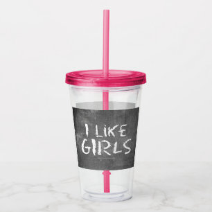 SlipperyJoe's I Like Girls dirty chalkboard dark t Acrylic Tumbler