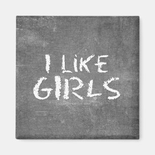 SlipperyJoe's I Like Girls dirty chalkboard dark t Magnet