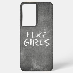 SlipperyJoe's I like girls dirty chalkboard writin Samsung Galaxy Case