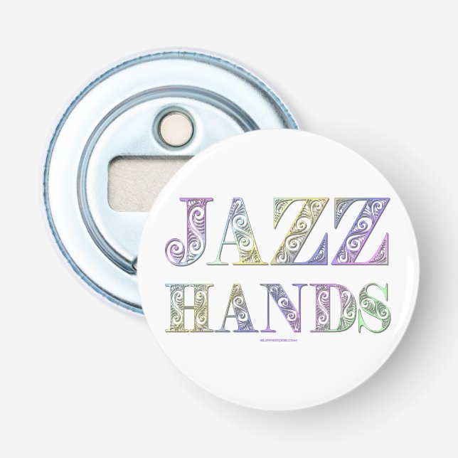 SlipperyJoe's Jazz Hands Broadway musicals dance  Bottle Opener (Front)