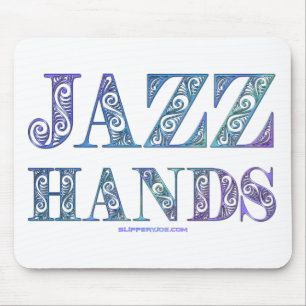 SlipperyJoe's Jazz Hands Broadway musicals dance  Mouse Pad