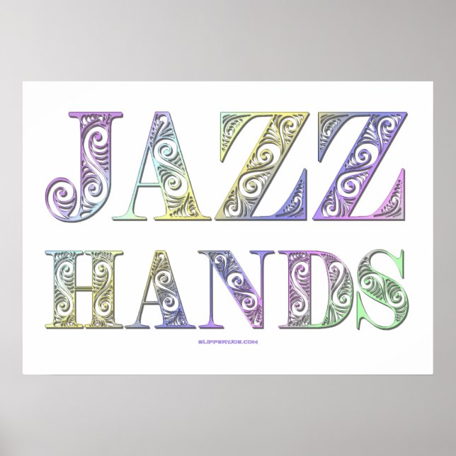 SlipperyJoe's Jazz Hands Broadway musicals dance  Poster (Front)
