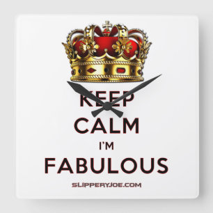 SlipperyJoe's keep calm fabulous golden crown red  Square Wall Clock