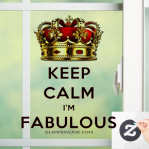 SlipperyJoe's keep calm fabulous golden crown red Window Cling