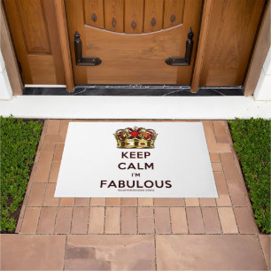 SlipperyJoe's keep calm fabulous spectacular crown Doormat
