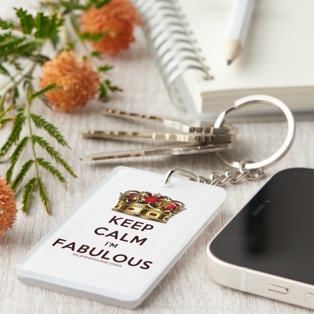 SlipperyJoe's keep calm fabulous spectacular crown Keychain (Front Right)