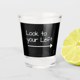 SlipperyJoe's look left funny stark white arrow pl Shot Glass