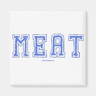 SlipperyJoe's meat rawness toughness uneven highli Magnet
