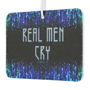 SlipperyJoe's real men cry tears emotions digital Air Freshener