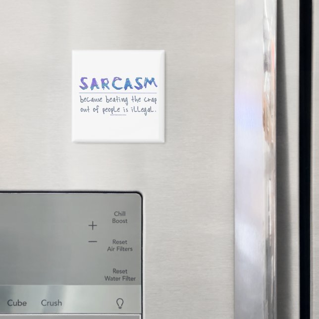 SlipperyJoe's Sarcasm funny slogan saying playful  Magnet (In Situ (Fridge))