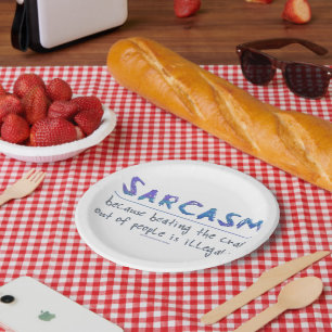 SlipperyJoe's Sarcasm funny slogan saying playful  Paper Plate