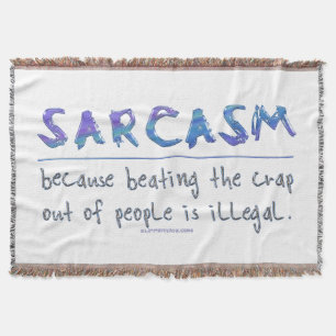 SlipperyJoe's Sarcasm funny slogan saying playful Throw Blanket