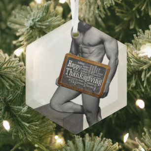 SlipperyJoe's Thanksgiving tradition muscular male Glass Ornament