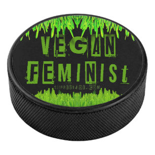 SlipperyJoe's vegan feminist attention-grabbing br Hockey Puck