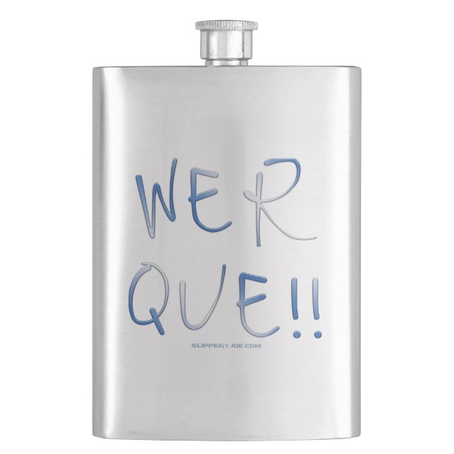 SlipperyJoe's werque word handwritten saying phras Hip Flask (Front)