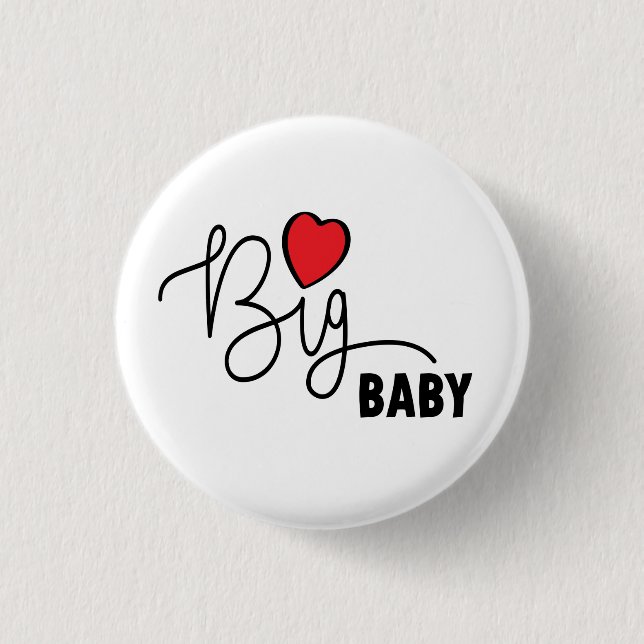 Slogan Big baby. Grote baby met hartje. Hartjes 1 Inch Round Button (Front)