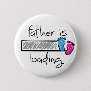 Slogan father is loading. Father, Dad. 2 Inch Round Button