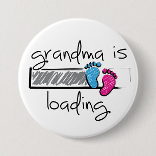 Slogan grandma is loading. Become Grandpa and Gran 3 Inch Round Button