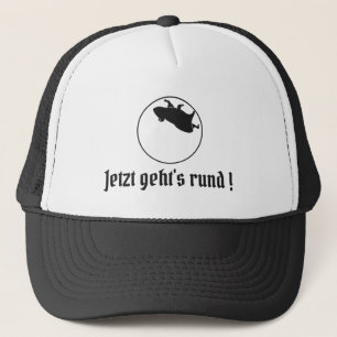 Slogan Jetzt geht's rund Trucker Hat