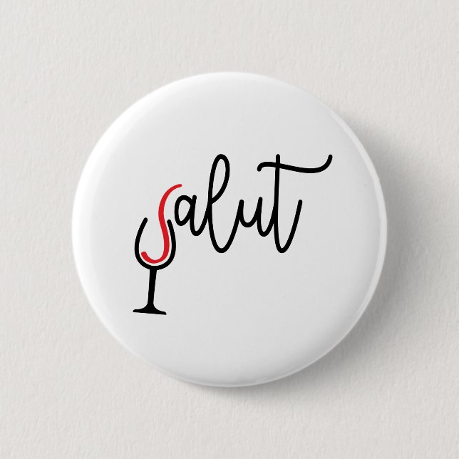 Slogan salut, proost met wijnglas. 2 inch round button (Front)