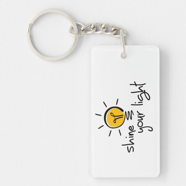 Slogan shine your light. Let your light shine. Keychain (Front)