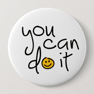 Slogan you can do it, je kunt het of jij doet het. 4 inch round button