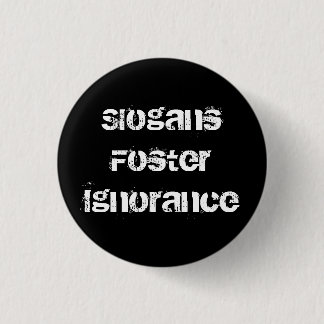 Slogans 1 Inch Round Button