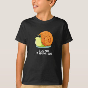 Slomo Is How I Go Funny Snail Pun Dark BG T-Shirt