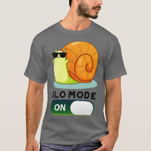 Slomode On Funny Slow Motion Snail Pun T-Shirt