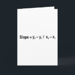 Slope Formula Math Mathematical Physics Card<br><div class="desc">I love Math. A must for every math lover, math student, math teacher. A perfect match for nerds and geeks. Good for the young and the old. Slope Formula.</div>