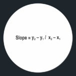 Slope Formula Math Mathematical Physics Classic Round Sticker<br><div class="desc">I love Math. A must for every math lover,  math student,  math teacher. A perfect match for nerds and geeks. Good for the young and the old. Slope Formula.</div>
