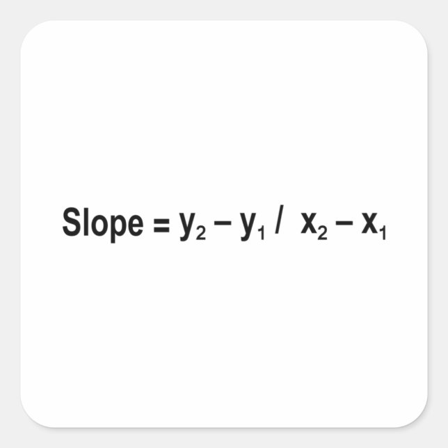 Slope Formula Math Mathematical Physics Square Sticker (Front)