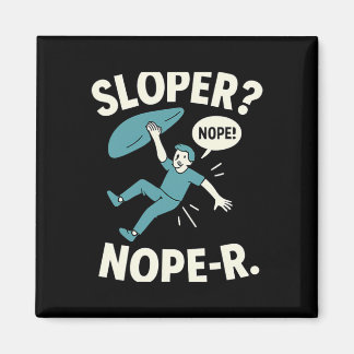 Sloper Nope-r. Rock Climbing Humor White Teal  Magnet