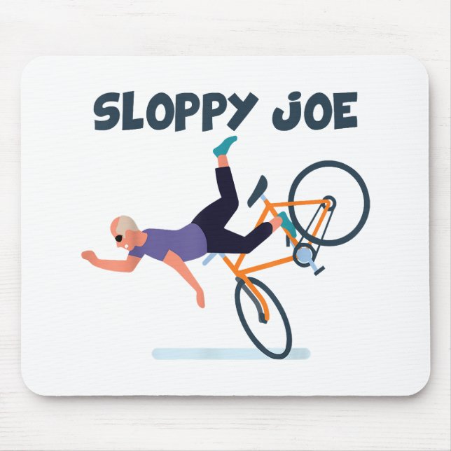 Sloppy Joe Funny Biden Shirt Sloppy Joe Biden Funn Mouse Pad (Front)