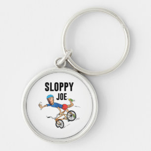 Sloppy Joe Tee Running The Country Is Like Riding  Keychain