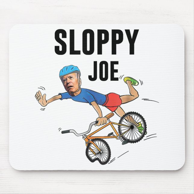 Sloppy Joe Tee Running The Country Is Like Riding  Mouse Pad (Front)